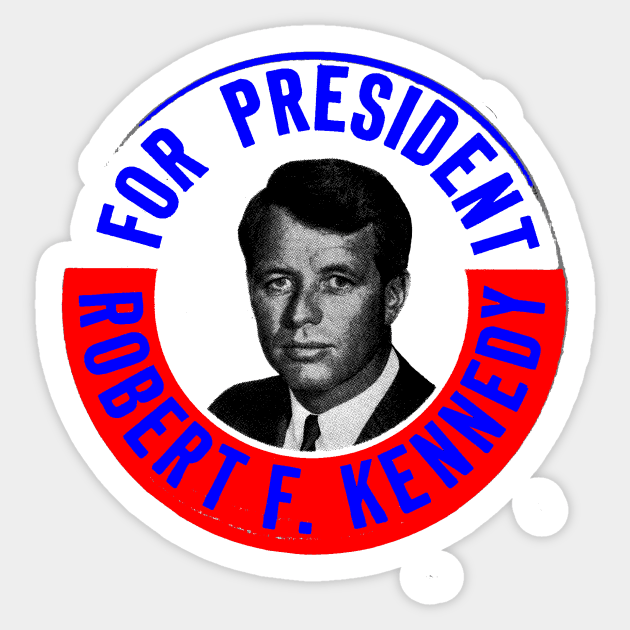 ROBERT F. KENNEDY FOR PRESIDENT Sticker by truthtopower